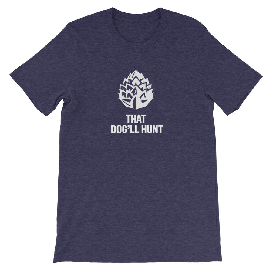 That Dog'll Hunt Tee