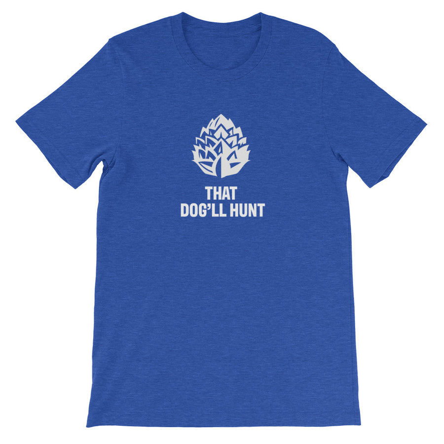 That Dog'll Hunt Tee
