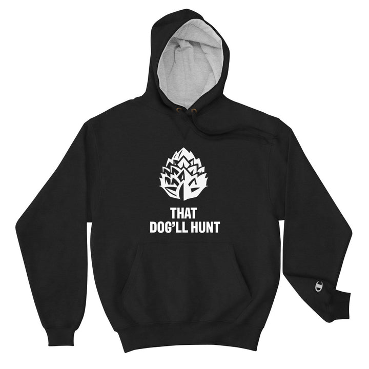 That Dog'll Hunt Hoodie
