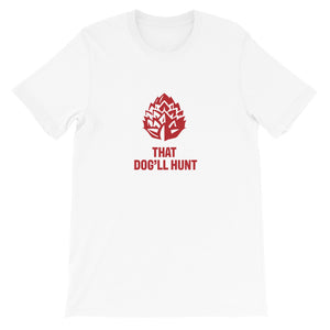 That Dog'll Hunt Tee