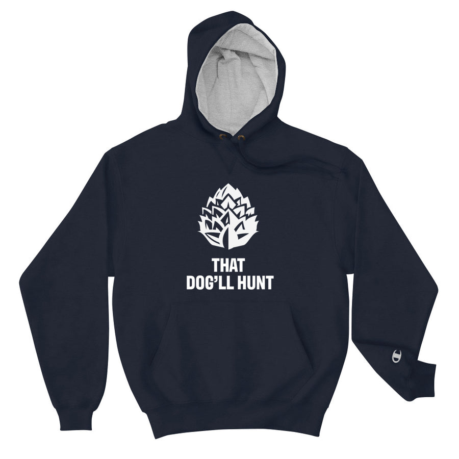 That Dog'll Hunt Hoodie